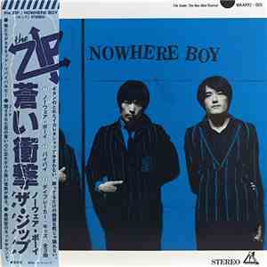 ザ・ジップ - 蒼い衝撃 Nowhere Boy flac album