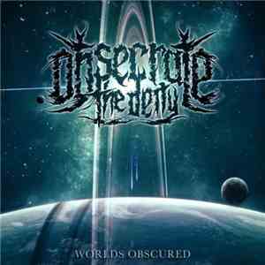 Obsecrate The Deity - Worlds Obscured flac album