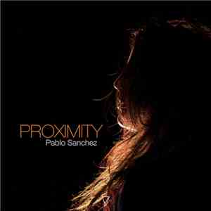 Pablo Sanchez - Proximity flac album