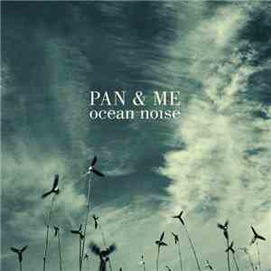 Pan & Me - Ocean Noise flac album