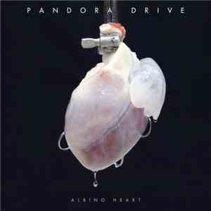 Pandora Drive - Albino Heart flac album