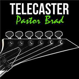 Pastor Brad - Telecaster flac album