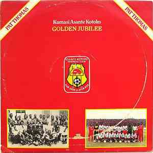 Pat Thomas  - Golden Jubilee - Kumasi Asante Kotoko flac album