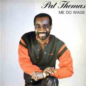 Pat Thomas  - Me Do Wiase flac album