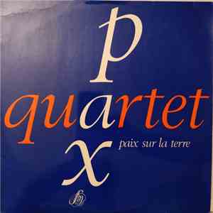 Pax Quartet - Paix Sur La Terre flac album