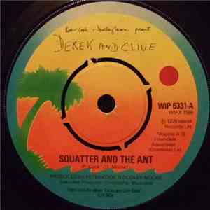 Peter Cook & Dudley Moore Present Derek And Clive - Squatter And The Ant flac album