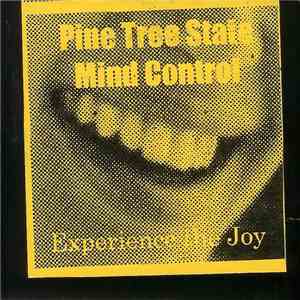 Pine Tree State Mind Control - Experience The Joy flac album