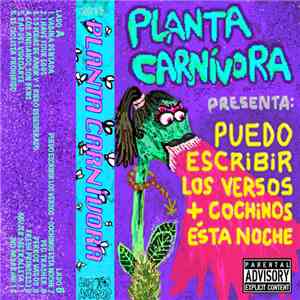 Planta Carnívora - Puedo Escribir Los Versos + Cochinos Esta Noche flac album