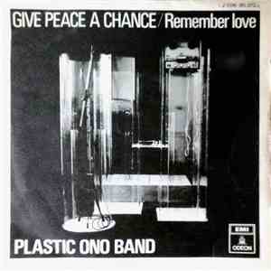 Plastic Ono Band - Give Peace A Chance / Remember Love flac album