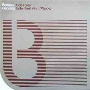 Pole Folder - Enter The Rhythm / Waxxx flac album