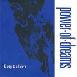 Power Of Dreams - 100 Ways To Kill A Love flac album