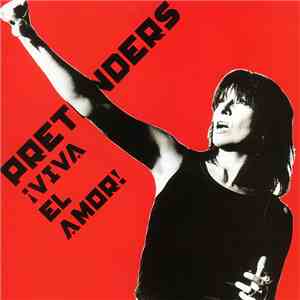 Pretenders - ¡Viva El Amor! flac album