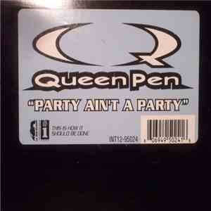 Queen Pen - Party Ain't A Party flac album