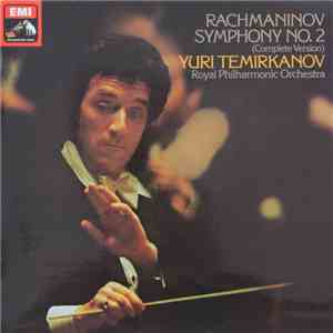Rachmaninov, Yuri Temirkanov, Royal Philharmonic Orchestra - Symphony No. 2 (Complete Version) flac album