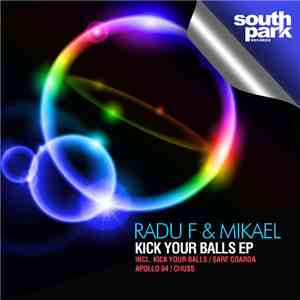 Radu F & Mikael - Kick Your Balls EP flac album