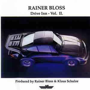 Rainer Bloss - Drive Inn - Vol. II. flac album