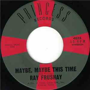 Ray Frushay - Maybe, Maybe This Time flac album