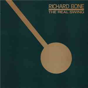 Richard Bone - The Real Swing flac album