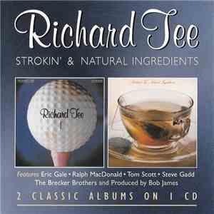 Richard Tee - Strokin' + Natural Ingredients flac album