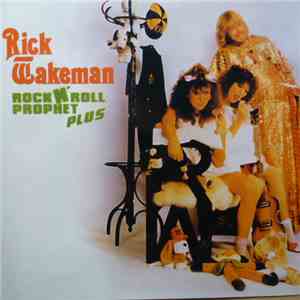 Rick Wakeman - Rock N' Roll Prophet Plus flac album