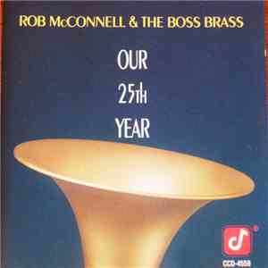 Rob McConnell & The Boss Brass - Our 25th Year flac album