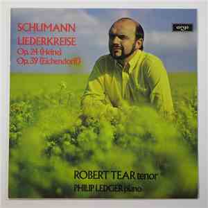 Robert Schumann, Robert Tear, Philip Ledger - Schumann Liderkreise Op. 39 And Op. 24 flac album