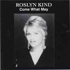 Roslyn Kind - Come What May flac album