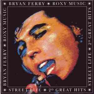 Roxy Music / Bryan Ferry - Street Life - 20 Great Hits flac album