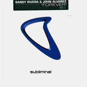 Sandy Rivera & John Alvarez Featuring Shawnee Taylor - Forever (Part 2) flac album