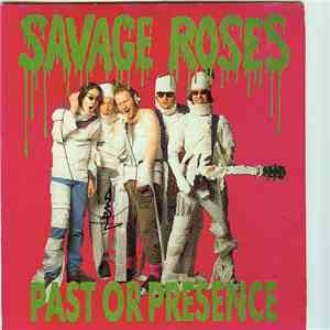 Savage Roses - Past Or Presence flac album