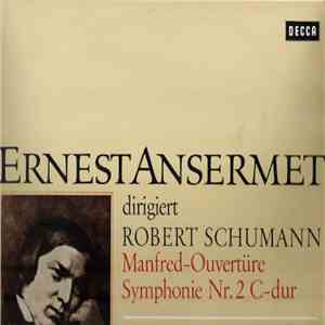 Schumann - L'Orchestre De La Suisse Romande, Ansermet - Manfred Ouvertüre - Symphonie Nr. 2 C-Dur flac album
