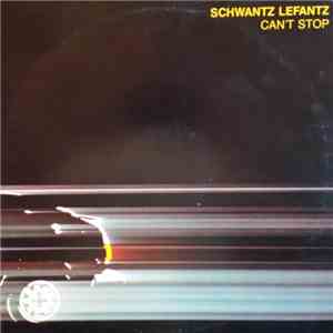 Schwantz Lefantz - Can't Stop flac album