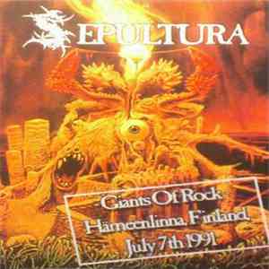 Sepultura - Giants Of Rock (Hämeenlinna, Finland, July 7th 1991) flac album