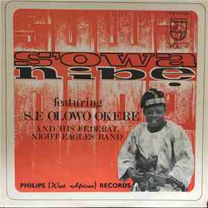 S.F. Olowo Okere And His Federal Night Eagles Band - S'Owa Nibẹ flac album