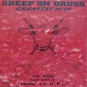 Sheep On Drugs - Greatest Hits flac album