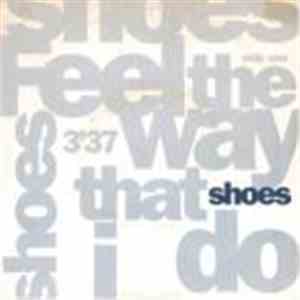 Shoes - Feel The Way That I Do flac album