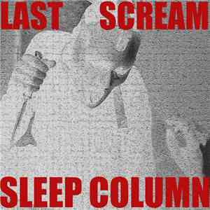 Sleep Column - Last Scream flac album