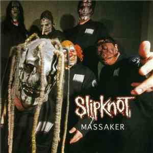 Slipknot - Massaker flac album