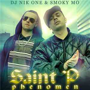 Smoky Mo & Dj Nik One - Saint P Phenomen (Mixtape) flac album
