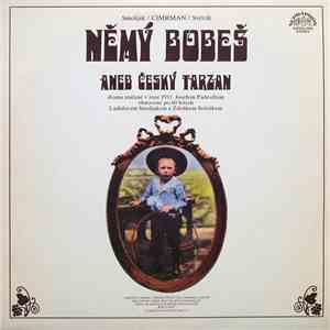 Smoljak / Cimrman / Svěrák - Němý Bobeš (Aneb Český Tarzan) flac album
