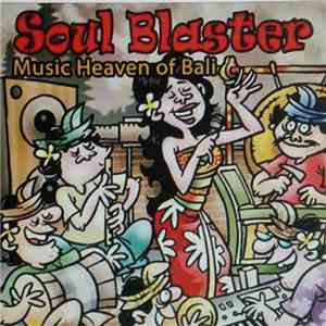 Soul Blaster - Music Heaven Of Bali flac album