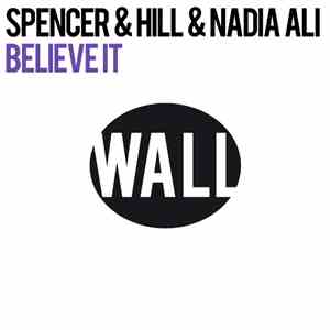 Spencer & Hill & Nadia Ali - Believe It flac album