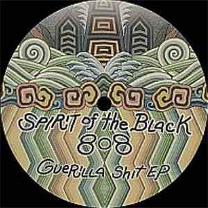 Spirit Of The Black 808 - Guerilla Shit Ep flac album