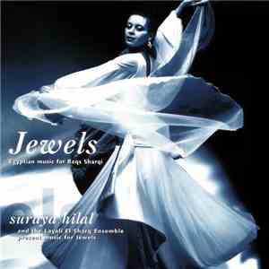Suraya Hilal And The Layali El Sharq Ensemble - Jewels flac album
