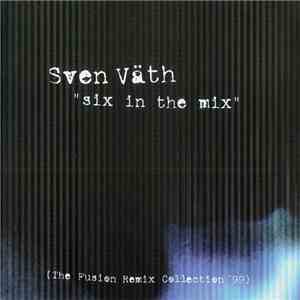 Sven Väth - Six In The Mix (The Fusion Remix Collection '99) flac album