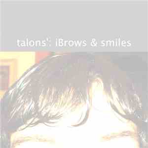 Talons' - iBrows & Smiles flac album