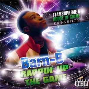 TeamSupreme & House Of Grime Present Barn-B - Rappin’ Up The Game flac album