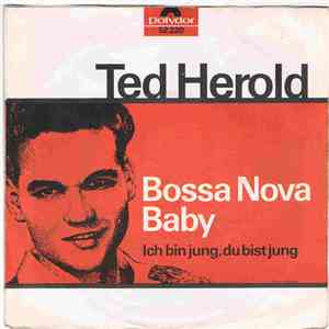 Ted Herold - Bossa Nova Baby / Ich Bin Jung, Du Bist Jung flac album