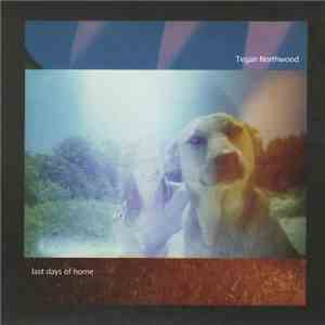 Tegan Northwood - Last Days Of Home flac album