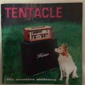 Tentacle  - His Masters Violence flac album
